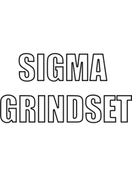 SIGMA MALEDONT DISRUPT THE GRINDSETRAREST MALE TYPE
