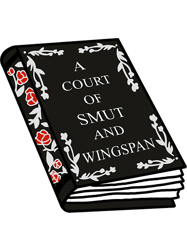 A court of smut and wingspan ACOTAR