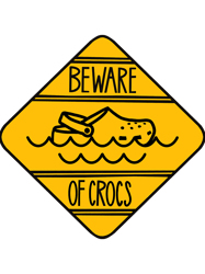 Beware of crocs