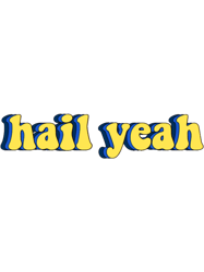 hail yeah