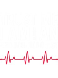 Trust I Am Almost A Endocrinologist