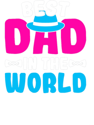 Best Dad In The WorldFathers Day (2)