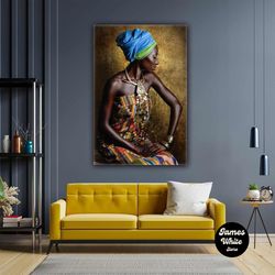 African Woman Gold Bracelet Earring Scarf Ethnic Dress Roll Up Canvas, Stretched Canvas Art, Framed Wall Art Painting