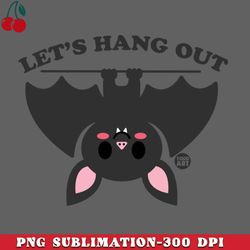 LETS HANG OUT PNG Download