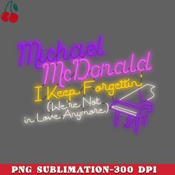 Michael McDonald I Keep Forgetting Neon PNG Download