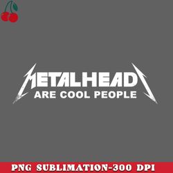 Metalhead Slogan For Heavy Metal Fans PNG Download