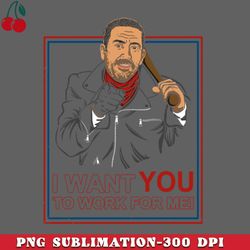 Negan TWD Zombie Killer I Want You Poster For Zombie Lovers PNG Download