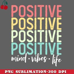 Positive Mind Positive Vibes Positive Life Words PNG Download