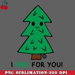 pine for you PNG Download
