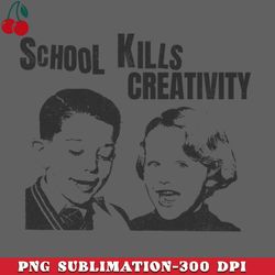 school kills creativity vintage style PNG Download