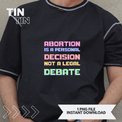 Abortion Is a Personal Decision Not a Legal Debate Pixel Art