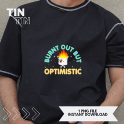 Burnt Out But Optimistic Funny Marshmallow Retro Camping