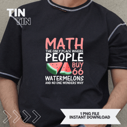 Math And Watermelons Mathematics Calculation Numbers