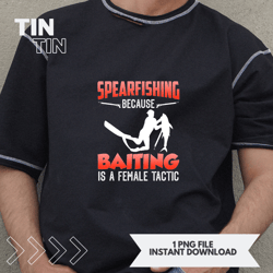 Mens Spearfishing because Baiting is a female Tactic Fish Hunt