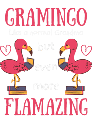 Flamazing Gramingo 2Like A Normal Grandma Flamingo Tshirt PNG T-Shirt