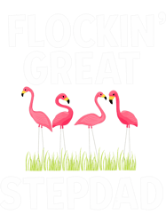 Flockin Great Stepdad Funny Fathers Day Flamingo Pun PNG T-Shirt