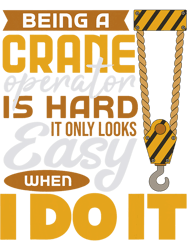 Funny Quote Crane Operator 21 PNG T-Shirt