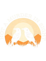 Funny Two Crows Not A Murder In Sight Jokes Bird Pun Humor PNG T-Shirt