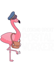 great mail carrier postman mailman postal worker i flamingo png t-shirt