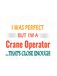 Crow Just A Girl Who Loves Crows 22 PNG T-ShirtI Never Said I was Perfect Profession Crane Operator Humor PNG T-Shirt