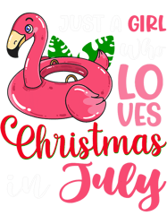Just A Girl Who Loves Christmas In July Flamingo Float Women PNG T-Shirt