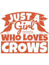 Just a girl who loves Crow 2funny female Crow gifts PNG T-Shirt