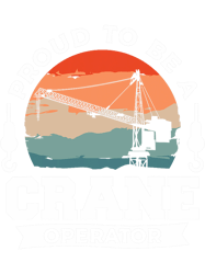 Proud To Be A Crane Operator Construction PNG T-Shirt