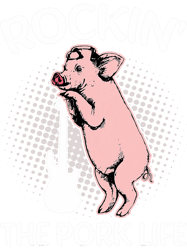 Rockin The Pork Life PNG T-Shirt
