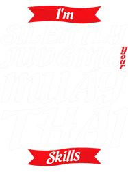 Silently Judging Your Muay Thai Skills Muay Thai Fighter MMA 21 PNG T-Shirt