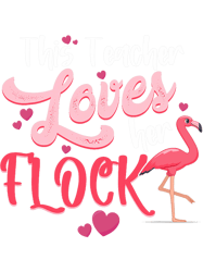 The Teacher Loves Her Flock Pink Exotic Flamingo Bird School PNG T-Shirt