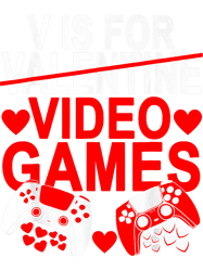V Is For Video Games Shirt Valentines Day Gamer Boy Men Gift 21 PNG T-Shirt