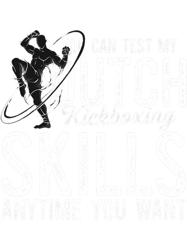 You Can Test Skills Anytime Muay Thai Dutch Kickboxing PNG T-Shirt