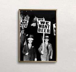 prohibition wall art, beer protest, black and white art, vintage wall art, bar wall decor, funny wall art