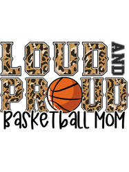 Loud Proud Basketball Mom Leopard Print Cheetah Mom Sport