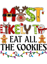 Most Likely To Eat All The Cookies Christmas Family Matching