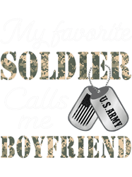 My Favorite Soldier Calls Me Boyfriend Proud US Army Family, Png, Png For Shirt, Png Files For Sublimation, Digital Down