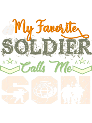 My Favorite Soldier Calls Me Son Military Family Costume, Png, Png For Shirt, Png Files For Sublimation, Digital Downloa