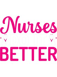 Nurse Lovers Funny Gifts Nurses Do It Better, Png, Png For Shirt, Png Files For Sublimation, Digital Download,