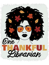 One Thankful Librarian Afro African American Thanksgiving, Png, Png For Shirt, Png Files For Sublimation, Digital Downlo