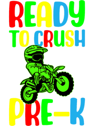 Ready To Crush PreK Motocross Dirt Bike First Day Of School, Png, Png For Shirt, Png Files For Sublimation, Digital Down