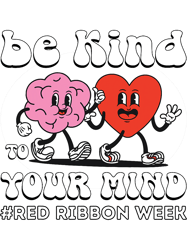 Red Ribbon Week 2Be Kind To Your Mind Kids Boys Girls,Png, Png For Shirt, Png Files For Sublimation, Digital Download,