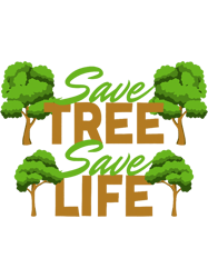 Save Tree Save Life Forestry Horticulture Arborist, Png, Png For Shirt, Png Files For Sublimation, Digital Download,