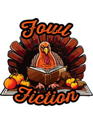 Thanksgiving Library Thanksgiving Librarian Fowl Fiction 22, Png, Png For Shirt, Png Files For Sublimation, Digital Down