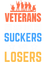 Veterans Are Not Suckers Or Losers USA Patriotic, Png, Png For Shirt, Png Files For Sublimation, Digital Download,