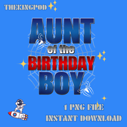 Aunt Of The Birthday Boy Spider Web Family Matching T-ShirtPng, Png For Shirt, Png Files or Sublimation, Digital Downloa