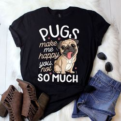 pugs make me happy shirt  pug shirt  pug gifts  pug life  funny cute pugs  pug dog  pug lover gift  pug dog  tank top  h