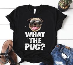 what the pug shirt  pug gifts  pug lover gift  funny cute pugs  pug life  pug tee  gift for pug lovers  pug dog  tank to