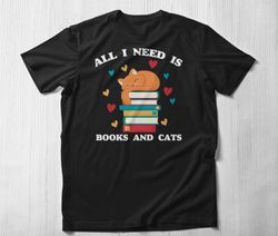 Cats And Books Shirt, Book Lover Shirt Bookish Shirt Reading Shirt Book Lover Gift Kitten Lover Shirt Book Shirt Books a