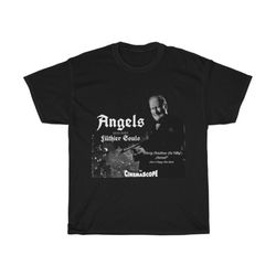 Angels With Even Filthier Souls Movie Cotton Tee
