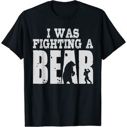 Best I Was Fighting A Bear Boys Girls Funny Get Well Gift T-Shirt